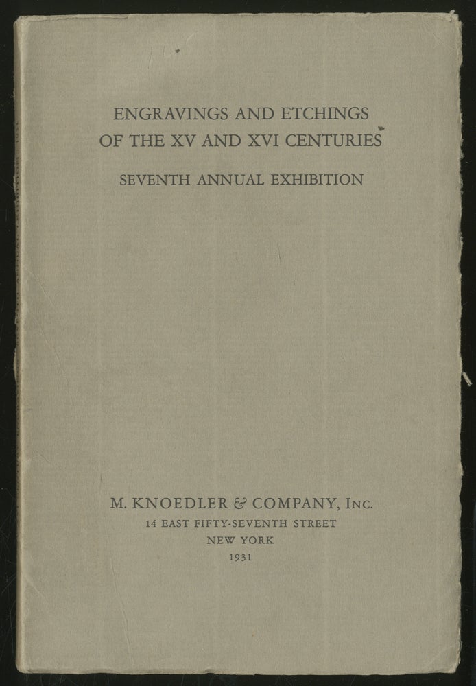 Item #296139 Catalogue of the Seventh Annual Exhibition of Engravings and Etchings of the XV and XVI Centuries