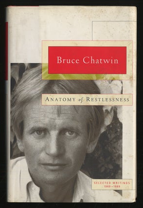 Item #296225 Anatomy of Restlessness. Bruce CHATWIN