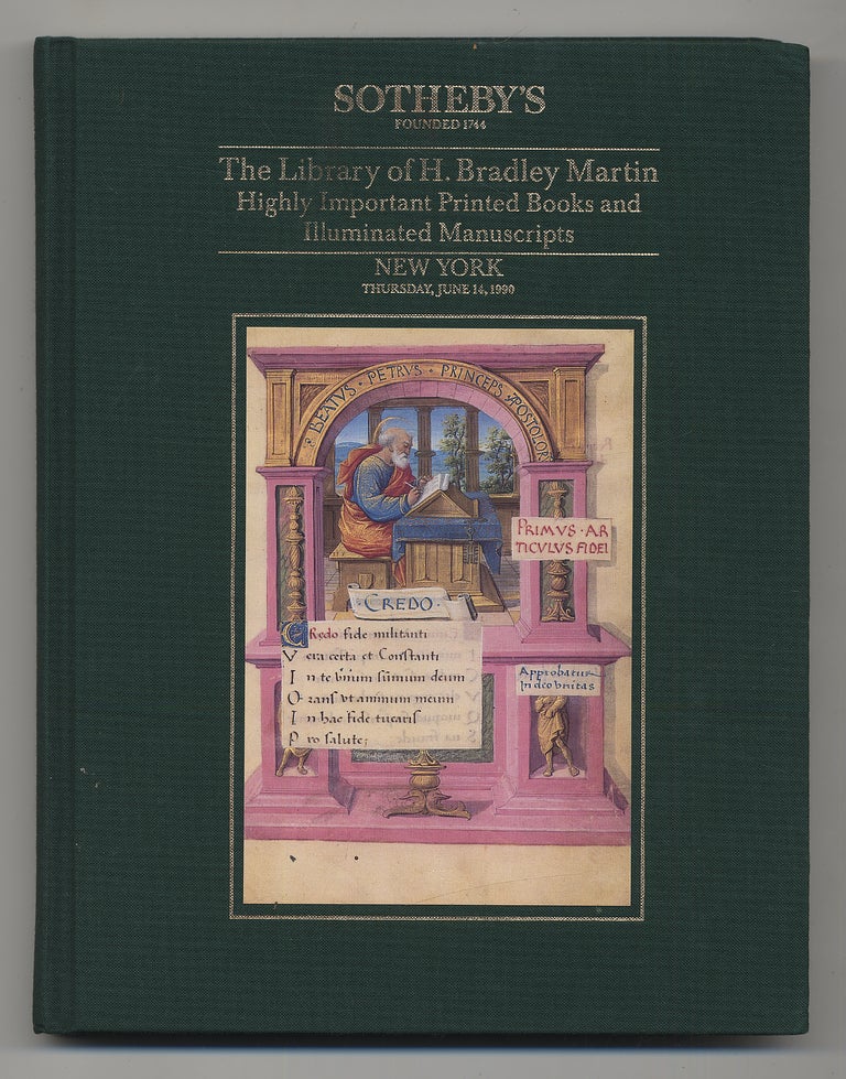 Item #296944 The Library of H. Bradley Martin Part IX: Highly Important Printed Books and Illuminated Manuscripts