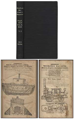 Item #297236 American Mechanics’ Magazine, containing useful original matter on subjects connected with manufactures, the arts and sciences, as well as selections from the most approved Domestic and Foreign Journals. Conducted by Associated Mechanics. Vol II. [Volume Two]