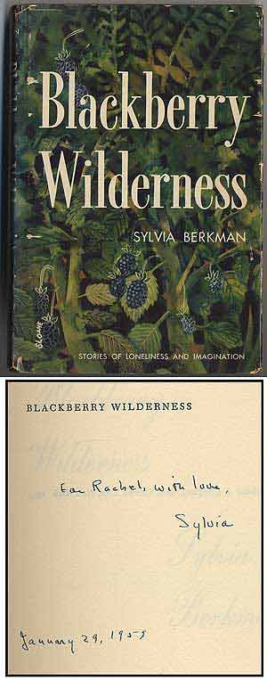 Item #297357 Blackberry Wilderness. Sylvia BERKMAN.