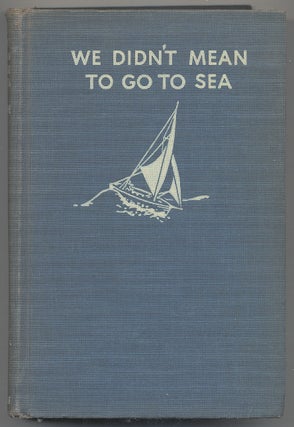 Item #297522 We Didn't Mean to Go To Sea. Arthur RANSOME