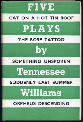 Item #297607 Five Plays: Cat on a Hot Tin Roof, The Rose Tattoo, Something Unspoken, Suddenly...
