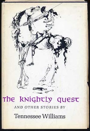 Item #297720 The Knightly Quest and Other Stories. Tennessee WILLIAMS