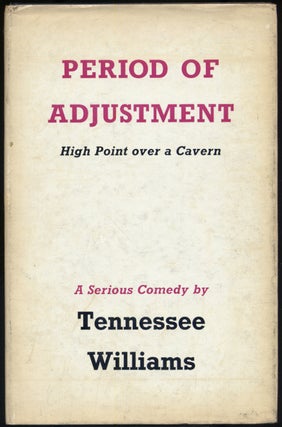 Item #297830 Period of Adjustment: High Point over a Cavern. Tennessee WILLIAMS