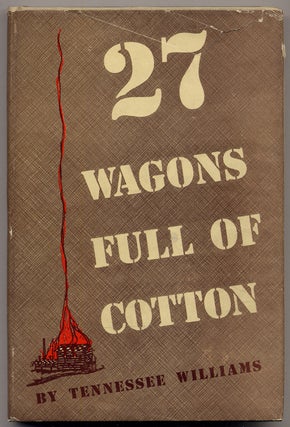 Item #297864 27 Wagons Full of Cotton and Other One-Act Plays. Tennessee WILLIAMS
