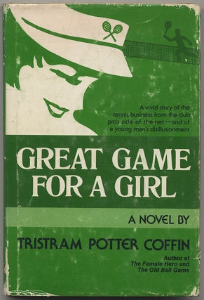 Item #297933 Great Game for a Girl. Tristram Potter COFFIN