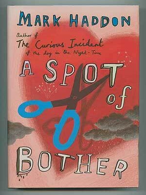 A Spot of Bother. Mark HADDON.
