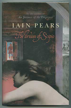Item #298504 The Dream of Scipio. Iain PEARS.