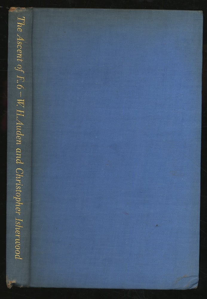 Item #298725 The Ascent of F6: A Tragedy in Two Acts. W. H. AUDEN, Christopher ISHERWOOD.