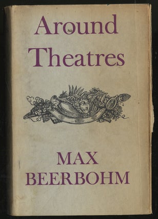 Item #298847 Around Theatres. Max BEERBOHM