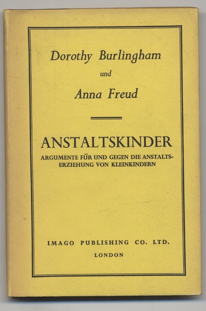 Item #299312 Anstaltskinder. Dorothy BURLINGHAM, Anna Freud.