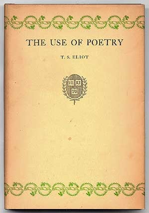 Item #29962 The Use of Poetry. T. S. ELIOT