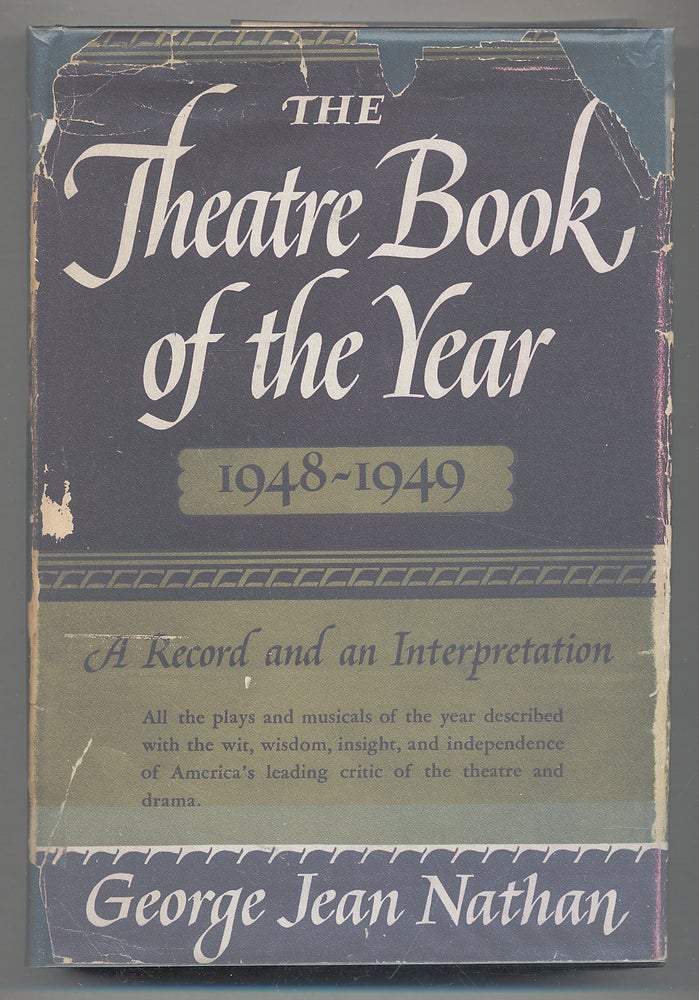 Item #299792 The Theatre Book of the Year 1948-1949, A Record and an Interpretation. George Jean NATHAN.