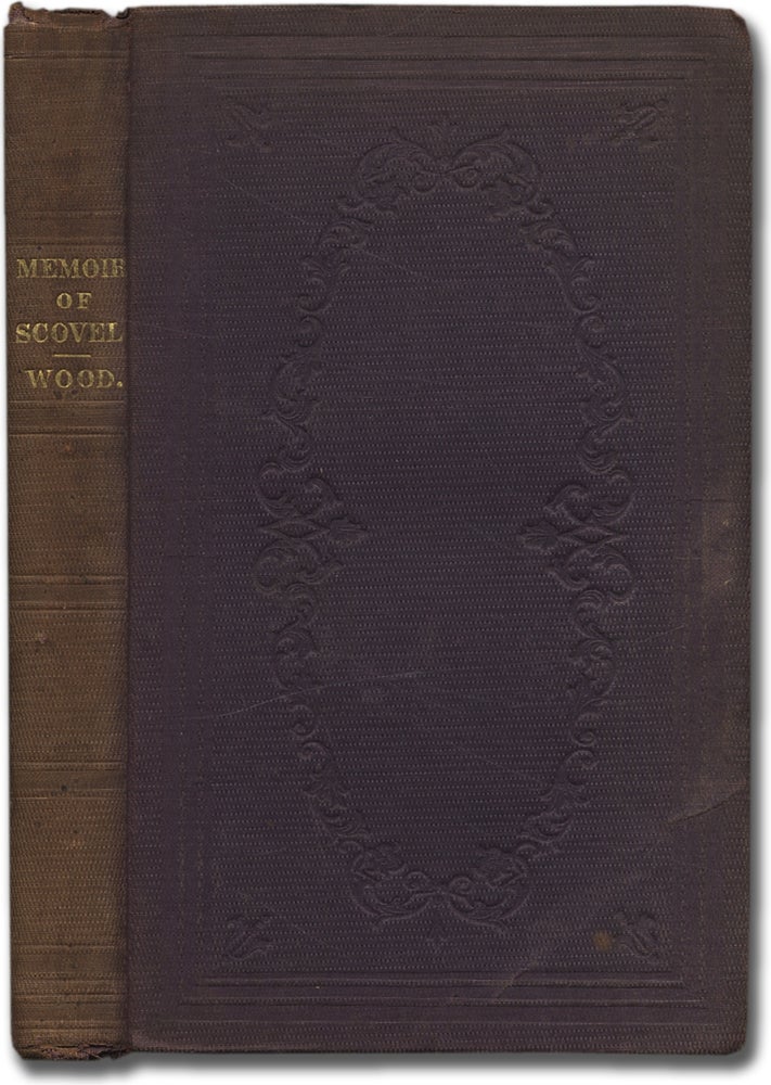 Item #299885 Memoir of Sylvester Scovel, D.D. Late President of Hanover College, IA. and Formerly Domestic Missionary and Missionary Agent in the West. James WOOD.