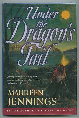 Item #300812 Under the Dragon's Tail. Maureen JENNINGS.