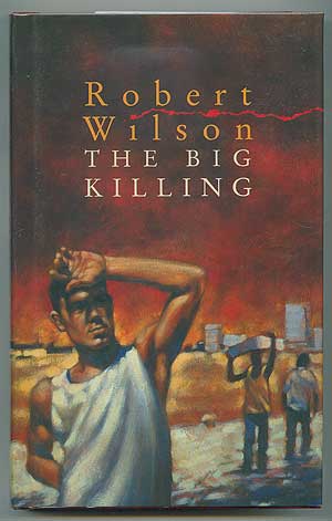 Item #301035 The Big Killing. Robert WILSON.