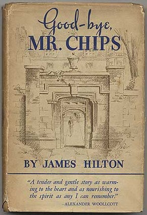 Item #301425 Good-bye, Mr. Chips (Goodbye). James HILTON