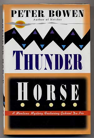 Item #301546 Thunder Horse. Peter BOWEN.
