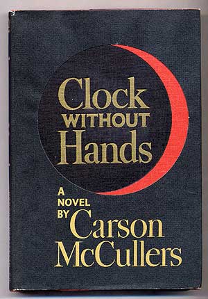 Item #301776 Clock Without Hands. Carson McCULLERS.
