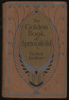 The Golden Book of Springfield. Vachel LINDSAY.