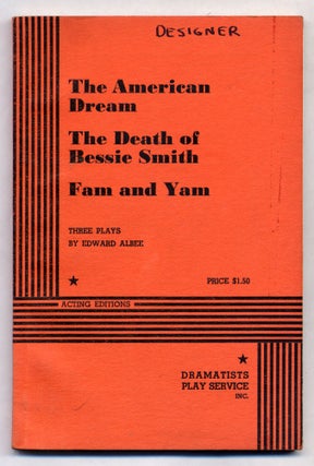 Item #302045 The American Dream, The Death of Bessie Smith, Fam and Yam: Three Plays by Edward...
