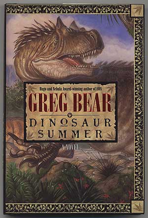 Item #302150 Dinosaur Summer: A Novel. Greg BEAR.