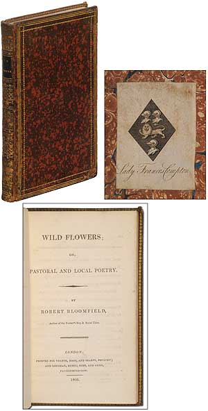Item #302208 Wild Flowers; or, Pastoral and Local Poetry. Robert BLOOMFIELD.