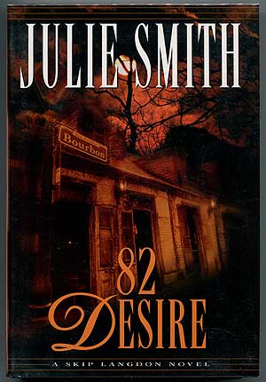 Item #302245 82 Desire: A Skip Langdon Novel. Julie SMITH.