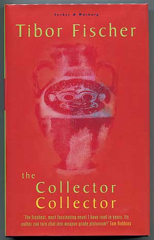 Item #302312 The Collector Collector. Tibor FISCHER.