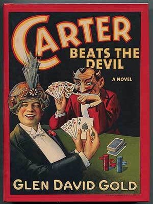 Carter Beats the Devil: A Novel. Glen David GOLD.