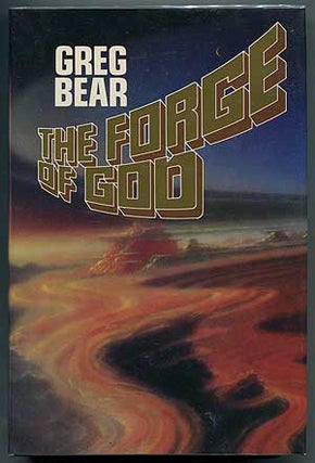 Item #302366 The Forge of God. Greg BEAR