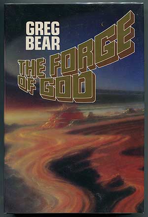 Item #302366 The Forge of God. Greg BEAR.