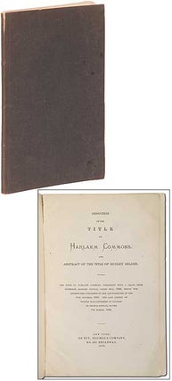 Item #302585 Deduction of the Title to Harlem Commons, and Abstract of the Title of Dudley Selden