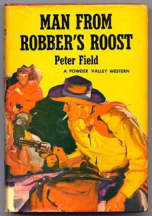 Item #30259 Man from Robber's Roost. Peter FIELD, David Dresser.