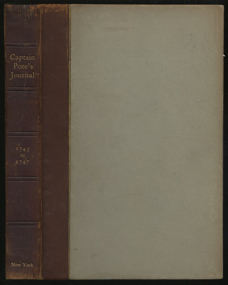 Item #302632 The Journal of Captain William Pote, Jr. during his Captivity in the French and Indian War from May, 1745, to August, 1747. William POTE.