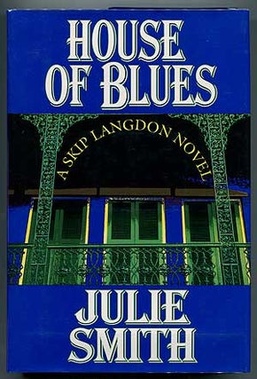 Item #302768 House of Blues. Julie SMITH