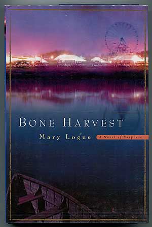 Item #302790 Bone Harvest. Mary LOGUE.