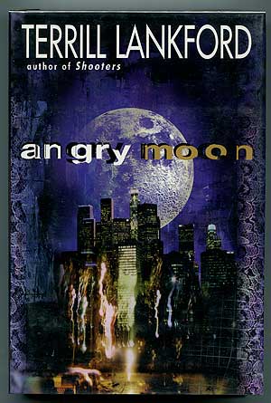 Item #302881 Angry Moon. Terrill LANKFORD.