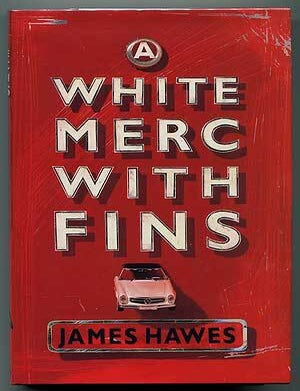 Item #302895 A White Merc With Fins. James HAWES.