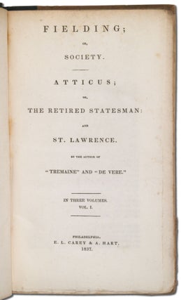 Fielding; or, Society. Atticus; or, The Retired Statesman: and St. Lawrence