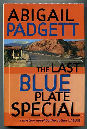 Item #303166 The Last Blue Plate Special. Abigail PADGETT.