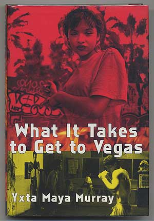 Item #303334 What it Takes to get to Vegas. Yxta Maya MURRAY.