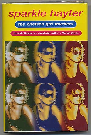 Item #303431 The Chelsea Girl Murders: A Robin Hudson Mystery. Sparkle HAYTER.
