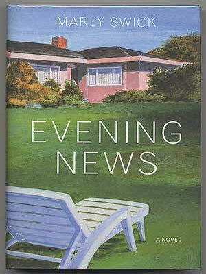 Evening News: A Novel. Marly SWICK.