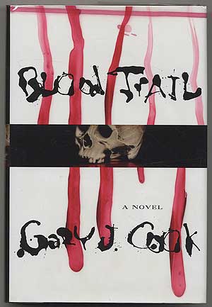Item #303554 Blood Trail: A Novel. Gary J. COOK.