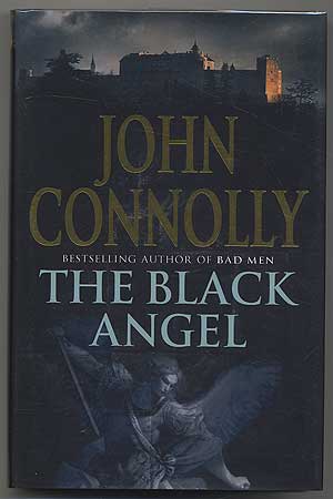 Item #303563 The Black Angel. John CONNOLLY.