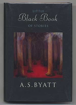 Item #303600 Little Black Book of Stories. A. S. BYATT