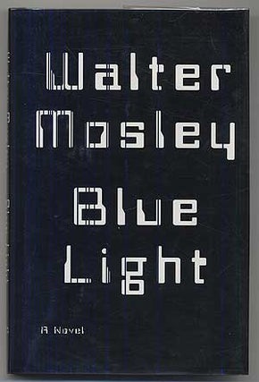 Item #303634 Blue Light: A Novel. Walter MOSLEY