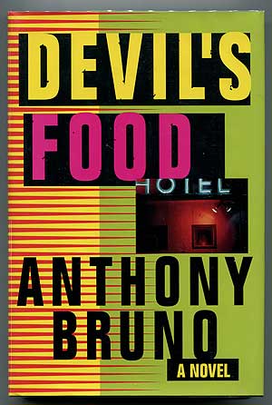 Item #303662 Devil's Food. Anthony BRUNO.